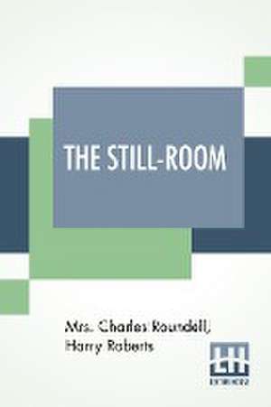 The Still-Room de Charles Roundell