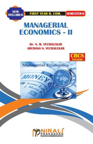 MANAGERIAL ECONOMICS -- II de N. M. Vechalekar