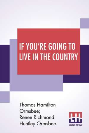 If You're Going To Live In The Country de Thomas Hamilton Ormsbee