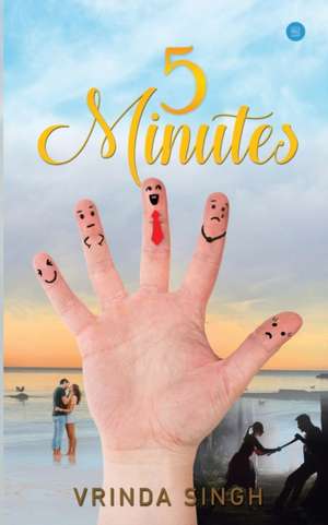 5 minutes de Vrinda Singh