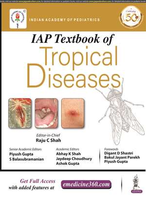 IAP Textbook of Tropical Diseases de Raju C Shah