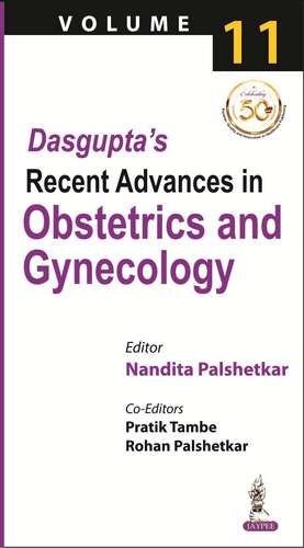 Dasgupta's Recent Advances in Obstetrics and Gynecology: Volume 11 de Nandita Palshetkar