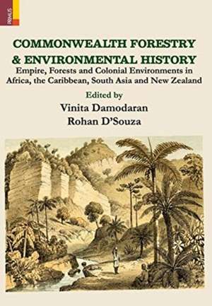 Commonwealth Forestry and Environmental History de Vinita Damodaran