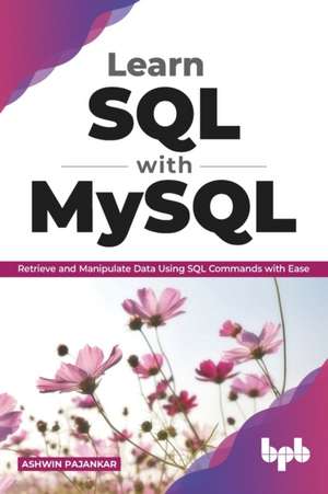 Learn SQL with MySQL de Ashwin Pajankar