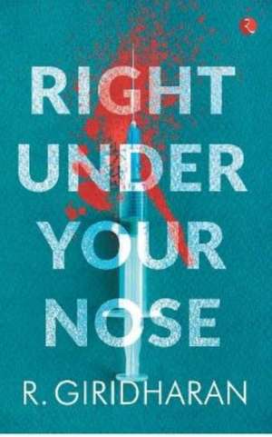 Right under your nose de R. Giridharan