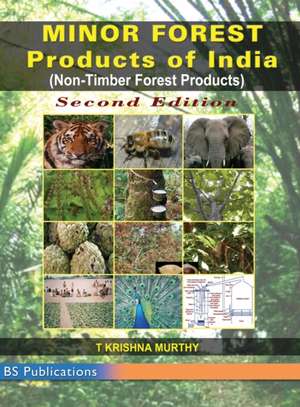 Minor Forest Products of India: (Non-Timber Forest Products of India) de T. Krishna Murthy