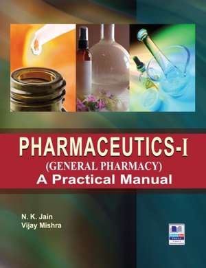 PharmaceuticsI (General Pharmacy) de N K Jain