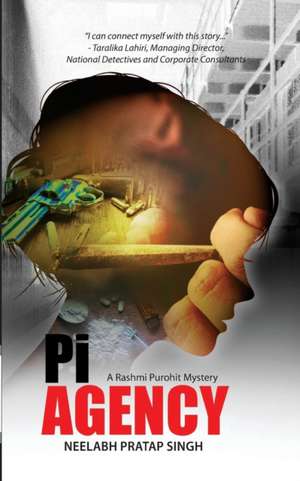 Pi Agency: A Rashmi Purohit Mystery de Neelabh Pratap Singh