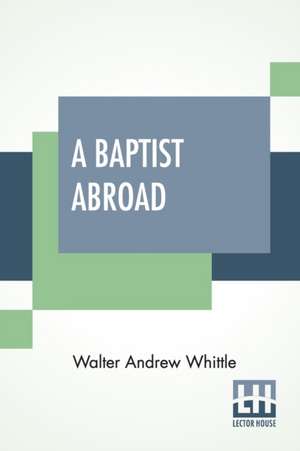A Baptist Abroad de Walter Andrew Whittle