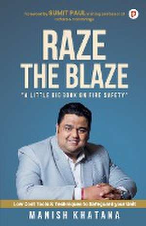 Raze the Blaze de Manish Khatana