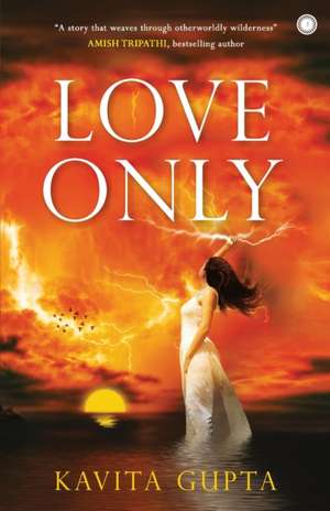 Love Only de Kavita Gupta