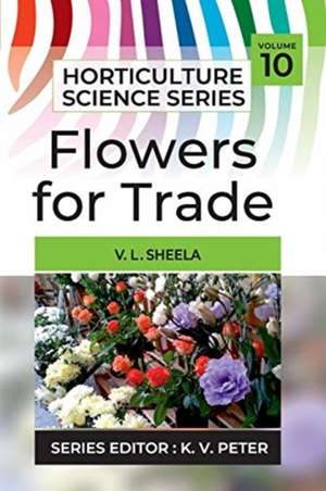 Flowers For Trade de Sheela V. L.