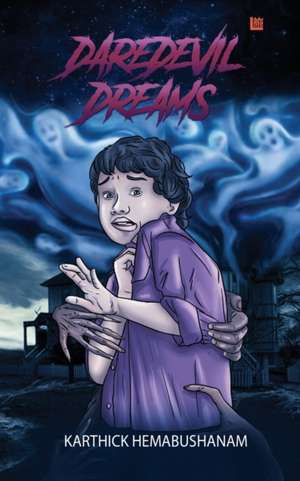 Daredevil Dreams de Karthick Hemabushanam