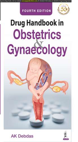 Drug Handbook in Obstetrics & Gynecology de AK Debdas