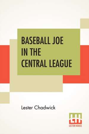 Baseball Joe In The Central League de Lester Chadwick