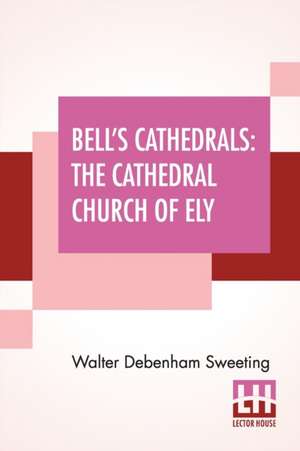 Bell's Cathedrals de Walter Debenham Sweeting