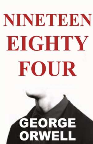 Nineteen Eighty-Four de George Orwell