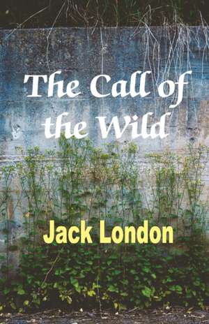 The Call of the Wild de Jack London