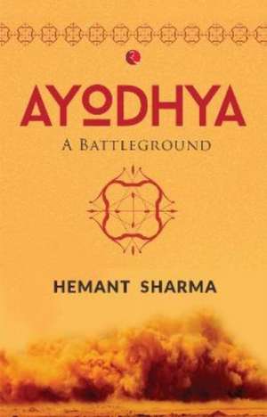 Ayodhya - de Hemant Sharma