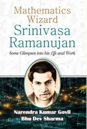 Mathematics Wizard Srinivasa Ramanujan de Narendra Govil