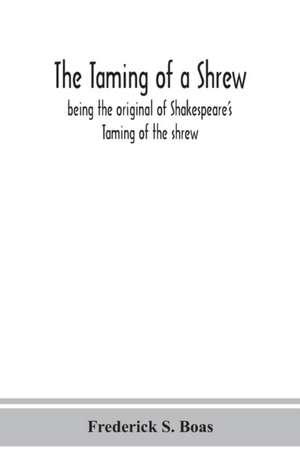 The taming of a shrew de Frederick S. Boas