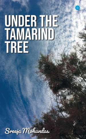 UNDER THE TAMARIND TREE de Sreeja Mohandas