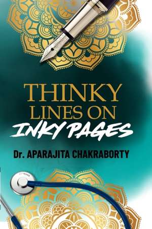 Thinky Lines on Inky Pages de Aparajita Chakraborty