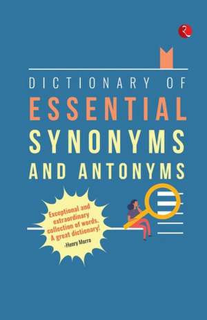 DICTIONARY OF ESSENTIAL SYNONYMS AND ANTONYMS de Mohd Ishaq Masood