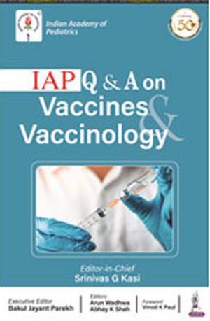 IAP Q & A on Vaccines & Vaccinology de Srinivas G Kasi