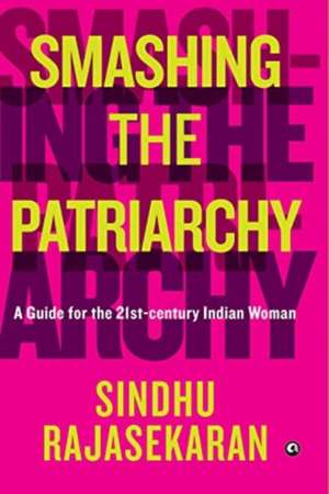 SMASHING THE PATRIARCHY (Cover) de Sindhu Rajasekaran