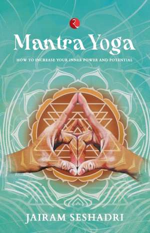 MANTRA YOGA de Jairam Seshadri