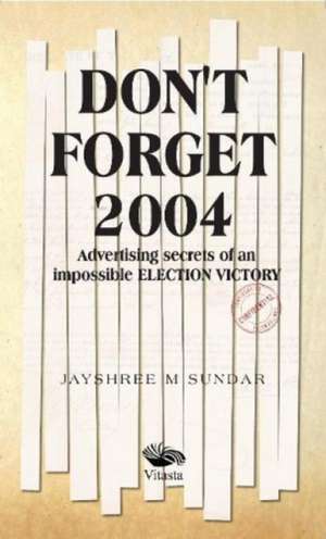 Don't Forget 2004: de Jayshree M. Sundar