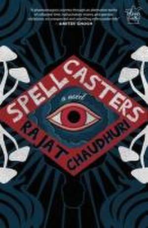 Spellcasters de Rajat Chaudhuri