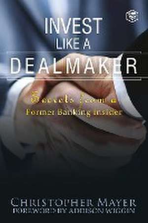 Mayer, C: Invest Like a Dealmaker