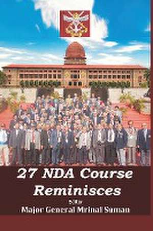 27 NDA Course Reminisces de Mrinal Suman