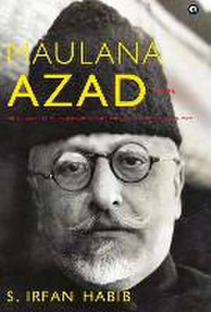 Maulana Azad de S Irfan Habib