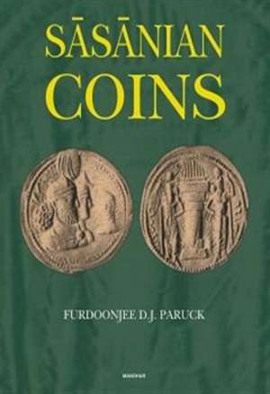 Sasanian Coins de Furdoonjee D. J. Paruckhas