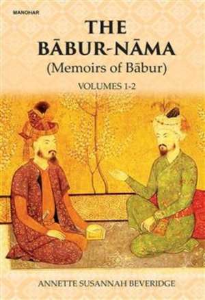 The Babur-Nama de Annette Susannah Beveridge