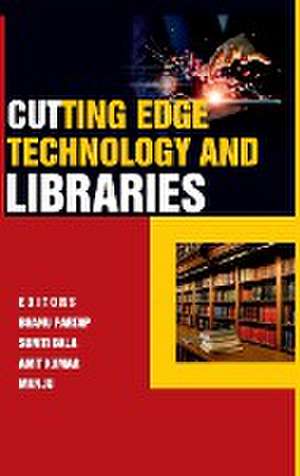 Cutting-Edge Technology and Libraries de Bhanu PartapSuniti Bala Manju