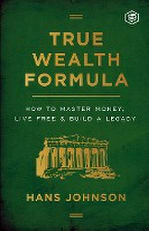 True Wealth Formula de Hans Johnson