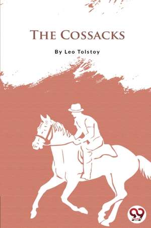 The Cossacks de Leo Tolstoy