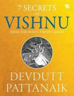 7 Secrets Of Vishnu de Devdutt Pattanaik