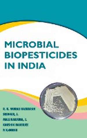 Microbial Biopesticides in India de R. K. Murali BaskaranSridhar Ghosh