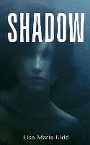 Kidd, L: Shadow