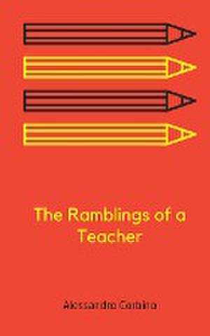 The Ramblings of a Teacher de Alessandro Corbino