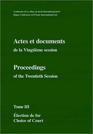 Actes Et Documents de La Vingtieme Session, 14 Au 30 Juin 2005/ Proceedings of the Twentieth Session, 14 to 30 June 2005 de Hague Conference on Private Internationa