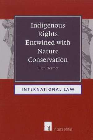 Indigenous Rights Entwined with Nature Conservation de Ellen Desmet