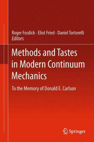 Methods and Tastes in Modern Continuum Mechanics: To the Memory of Donald E. Carlson de Roger Fosdick