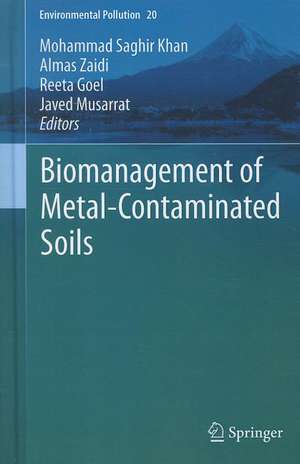 Biomanagement of Metal-Contaminated Soils de Mohammad Saghir Khan