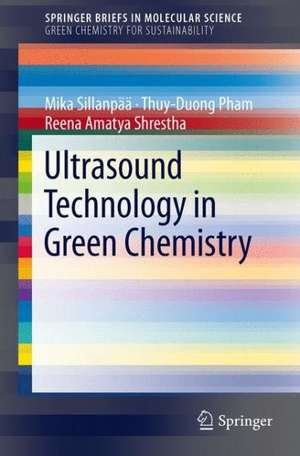 Ultrasound Technology in Green Chemistry de Mika Sillanpää